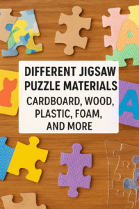 different jigsaw puzzle materials